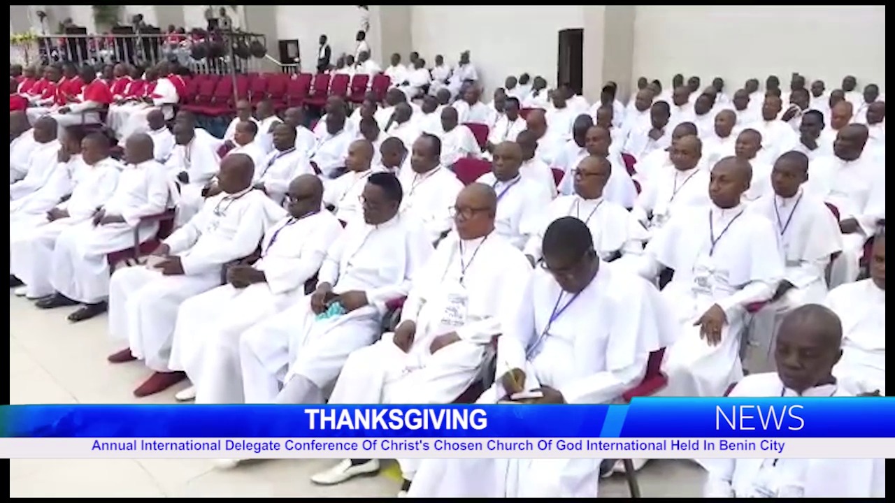 Christ’s Chosen Church Annual International Delegate Conference in Benin City