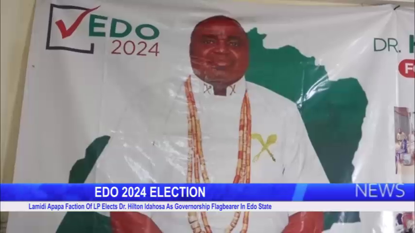 Lamidi Apapa Faction of LP Elects Dr. Hilton Idahosa as Governorship Flagbearer in Edo State
