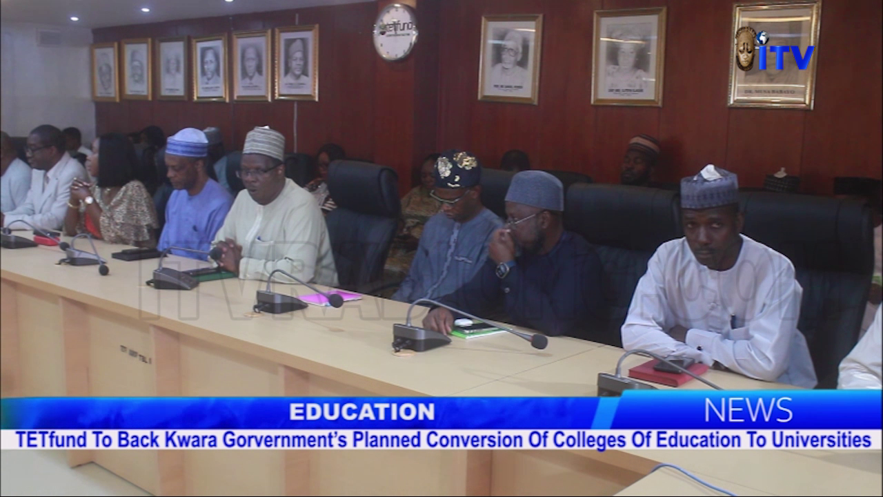 TETFUND To Back Kwara Government’s Planned Conversion Of Colleges Of Education To Universities