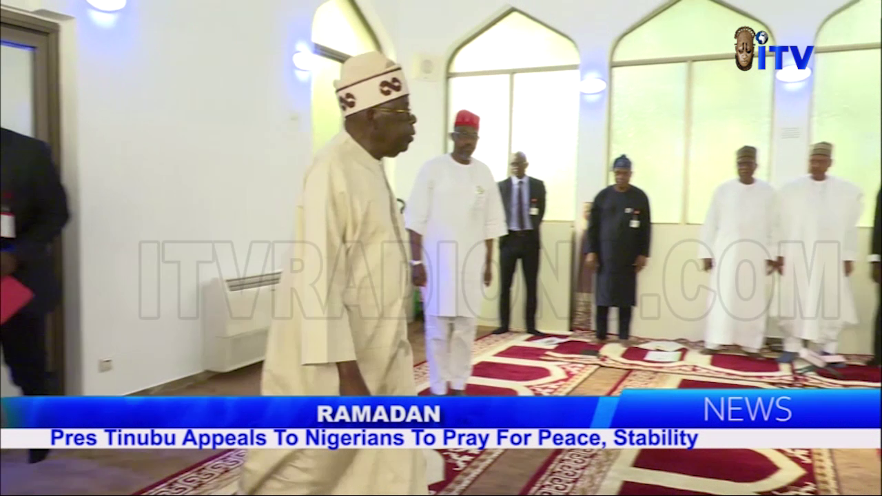 Ramadan: Pres. Tinubu Appeals To Nigerians To Pray For Peace, Stability
