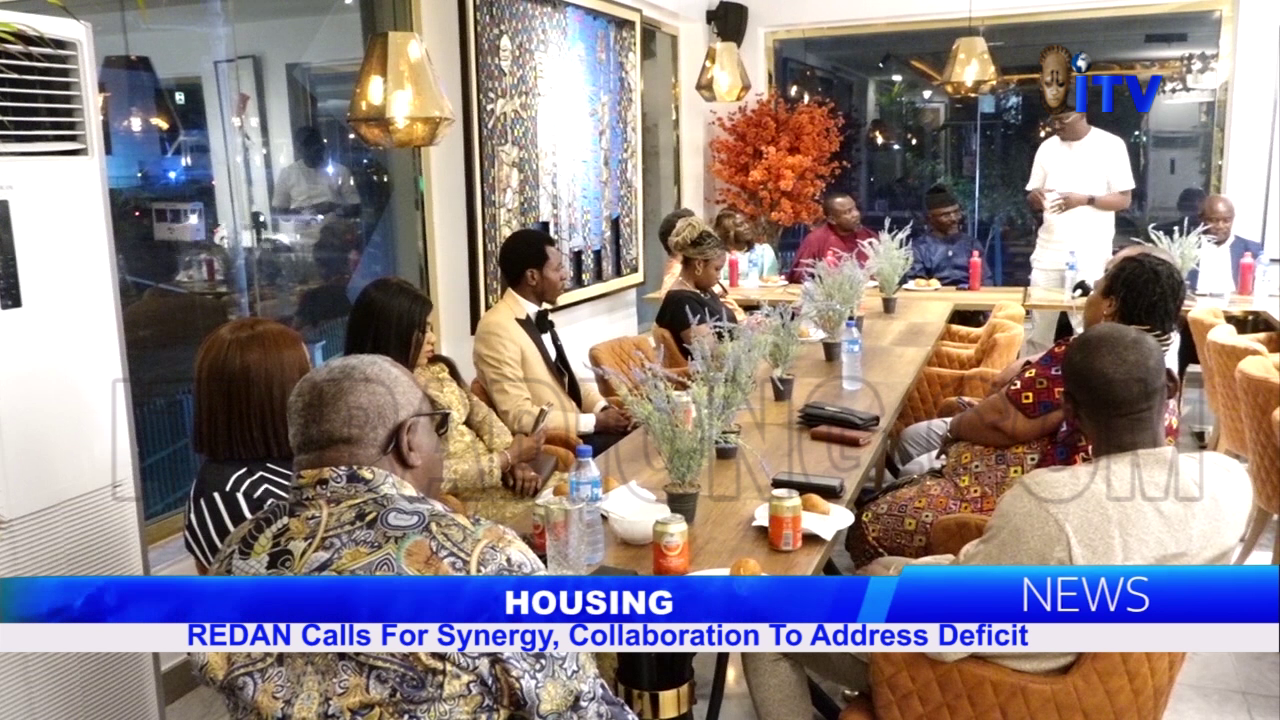 Housing: REDAN Calls For Synergy, Collaboration To Address Deficit