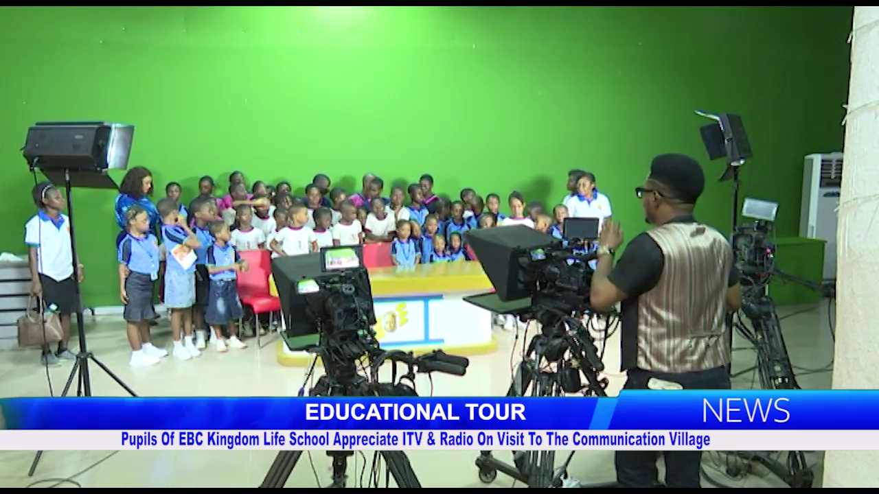 Pupils of EBC kingdom life school appreciate ITV & Radio on visit to communication village