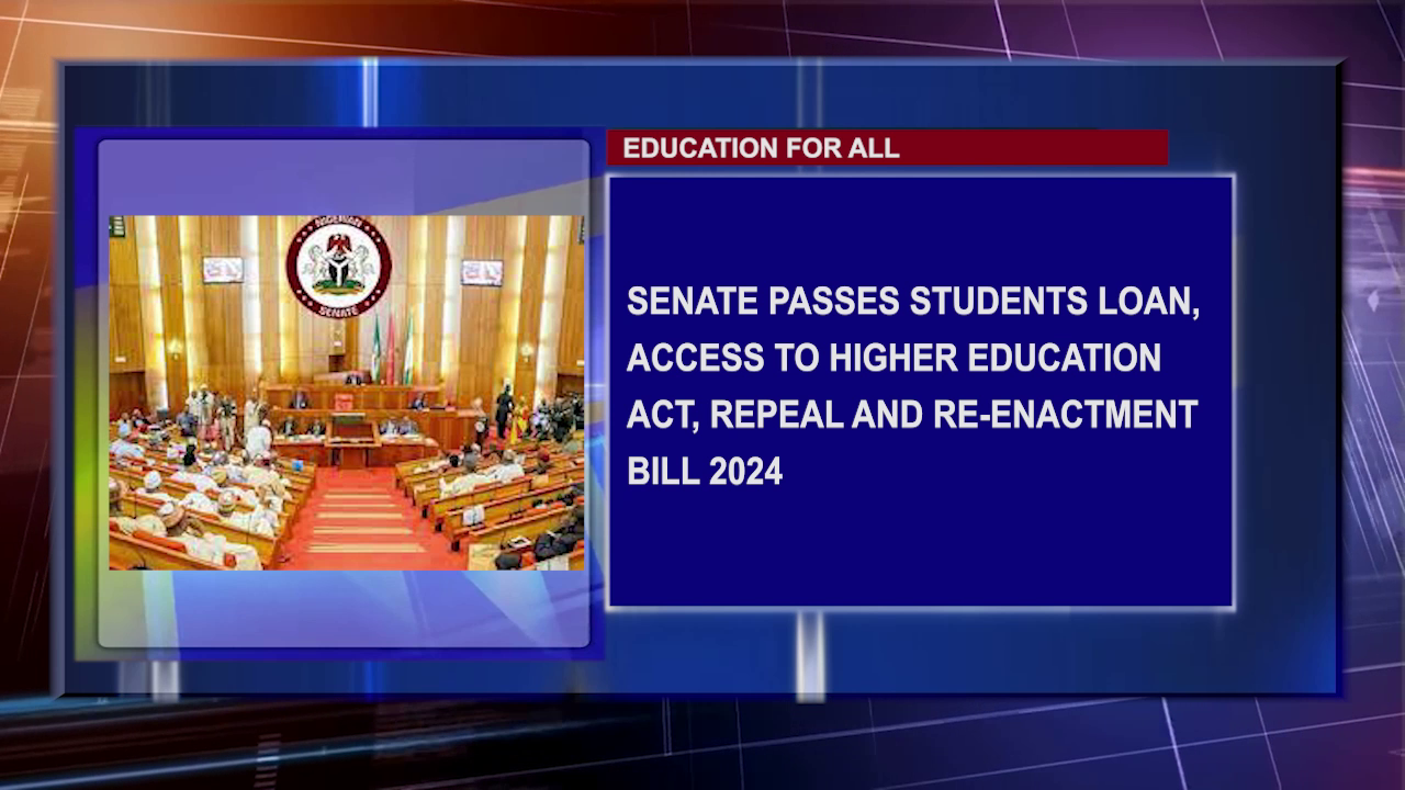 Senate Passes Students Loan, Access To Higher Education Act, Repeal And Re-Enactment Bill 2024