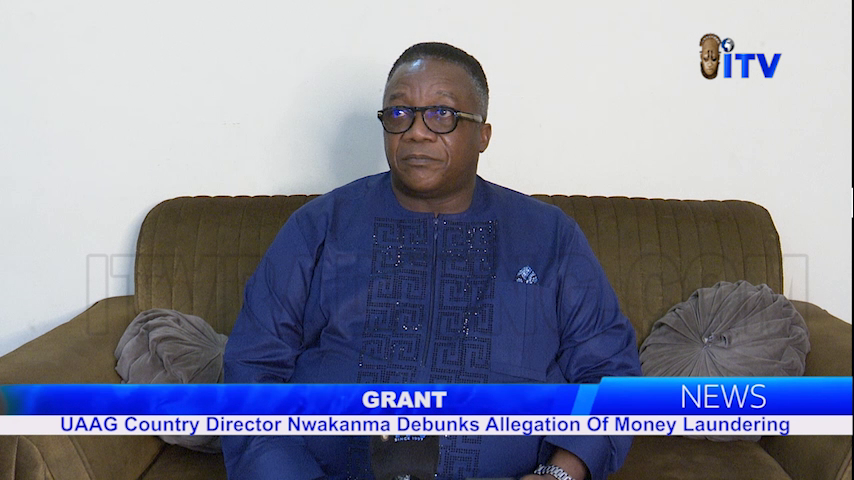 Grant: UAAG Country Director Nwakanma Debunks Allegation Of Money Laundering