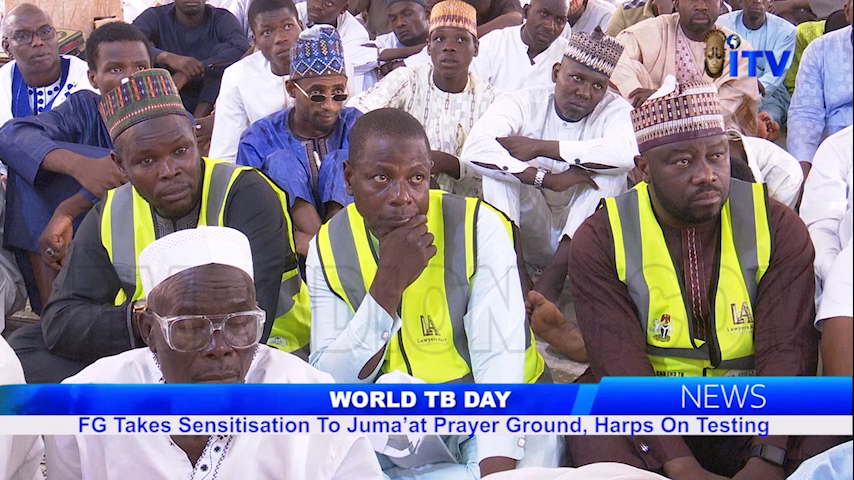 World TB Day: FG Takes Sensitisation To Juma’at Prayer Ground, Harps On Testing