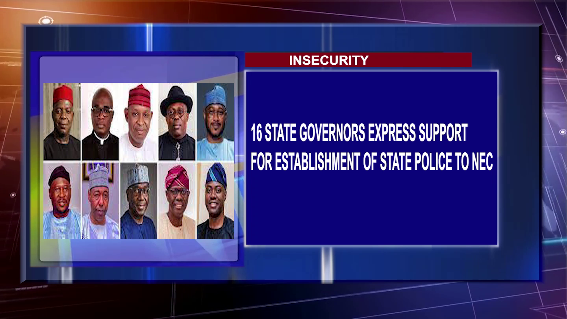 16 State Governors Express Support For Establishment Of State Police To NEC