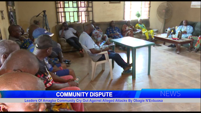 Leaders Of Amagba Community Cry Out Against Alleged Attacks By Obagie N’Evbuosa
