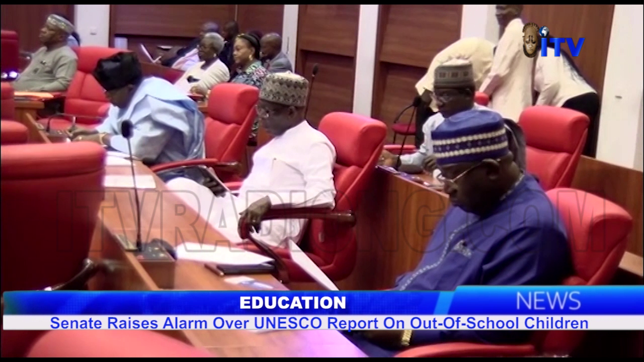 Education: Senate Raises Alarm Over UNESCO Report On Out-Of-School Children