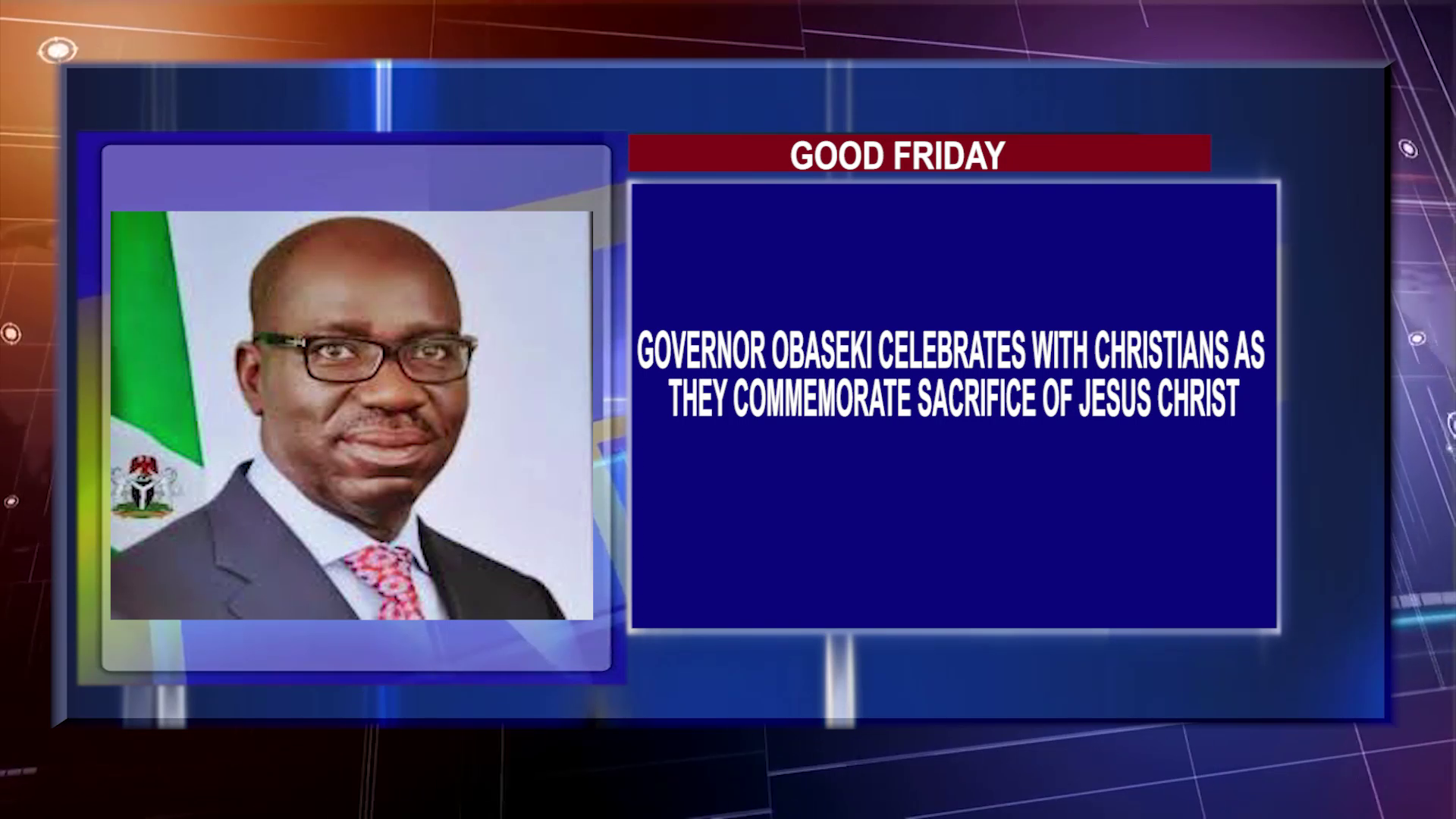 Governor Obaseki Celebrates With Christians As They Commemorate Sacrifice Of Jesus Christ