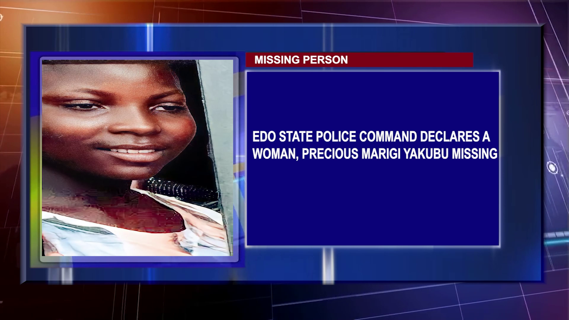 Edo State Police Command Declares A Woman, Precious Marigi Yakubu Missing