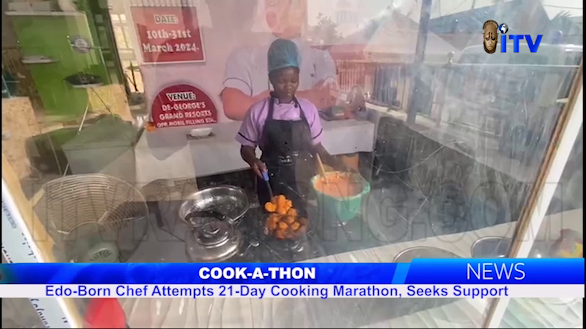 Cook-A-Thon: Edo-Born Chef Attempts 21-Day Cooking Marathon, Seeks Support