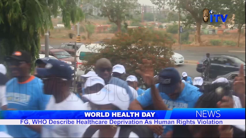World Health Day: FG, Who Describe Healthcare Deprivation As Human Rights Violation