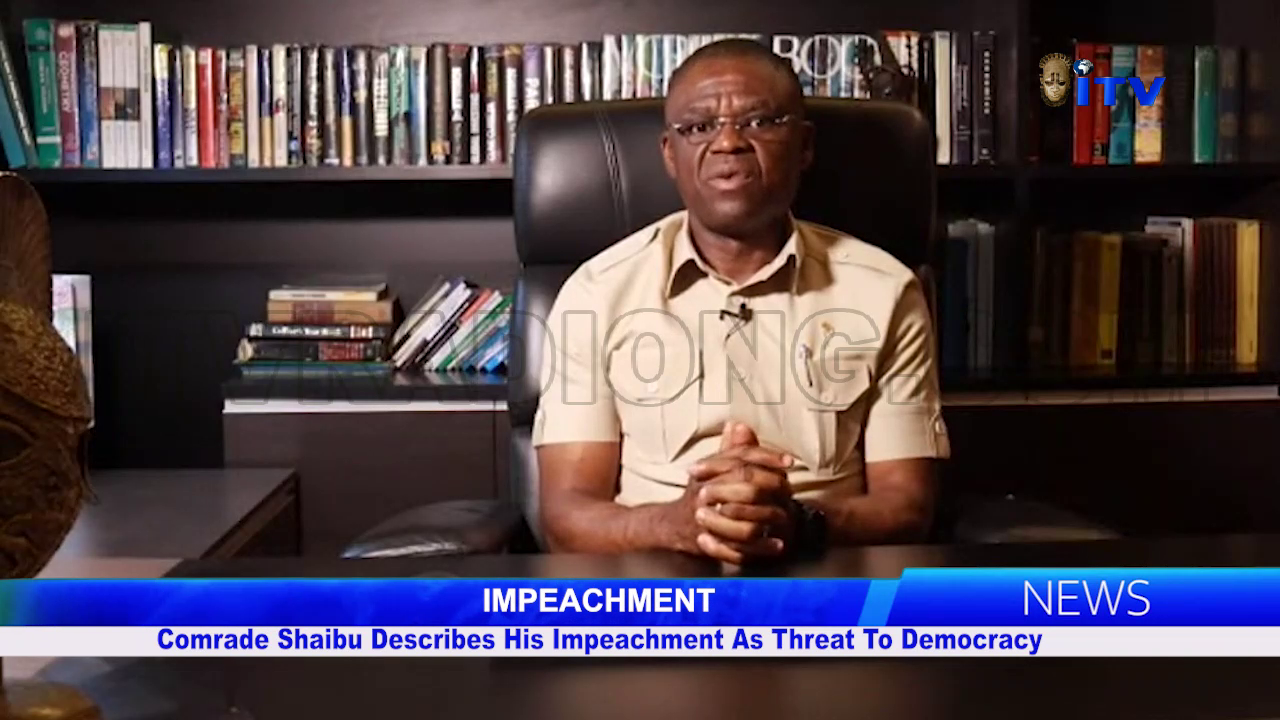Comrade Shaibu Describes His Impeachment As Threat To Democracy