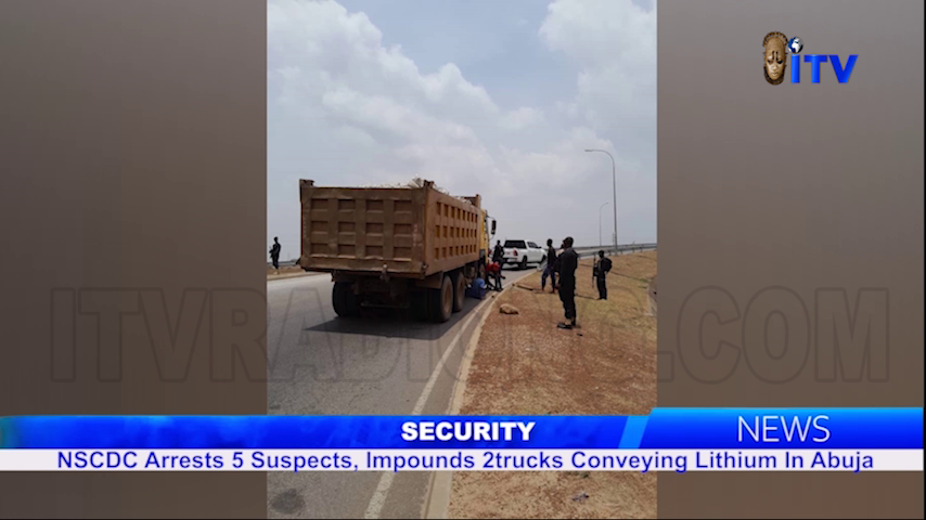 Security: NSCDC Arrested 5 Suspects, Impounds 2 Trucks Conveying Lithium In Abuja