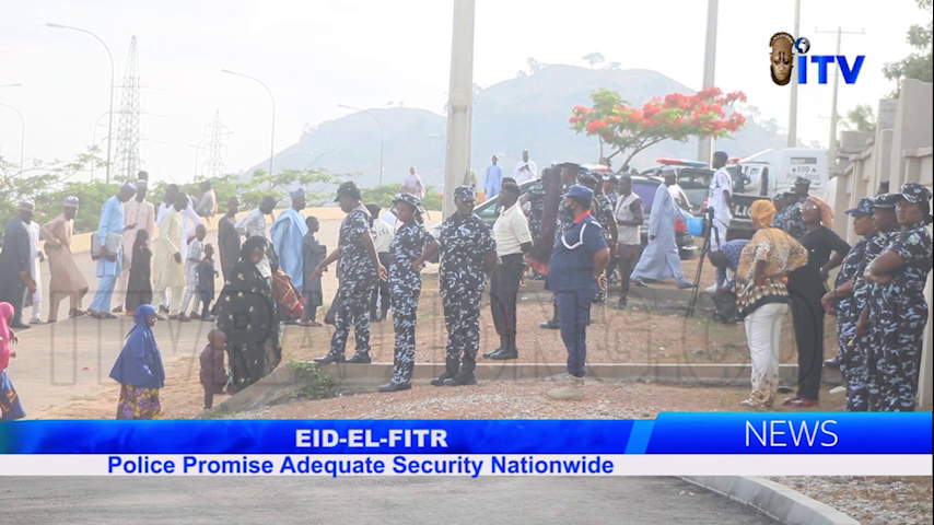 Eid-El-Fitri: Police Promises Adequate Security Nationwide