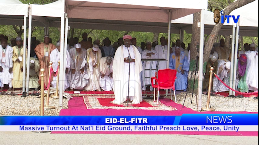 Eid-El-Fitri: Massive Turnout At National Eid Ground, Faithful Preach Love, Peace, Unity