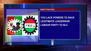 You Lack Powers To Sack Legitimate Leadership, Labour Party To NLC