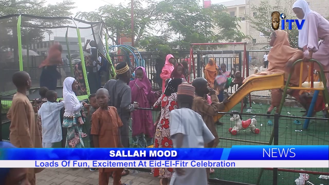 Sallah Mood: Loads Of Fun, Excitement At Eid-El-Fitri Celebration