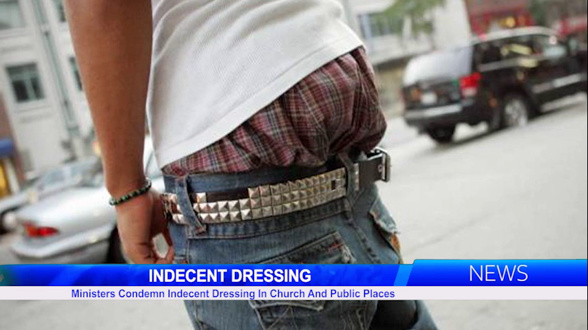 Ministers Condemn Indecent Dressing In Church And Public Places