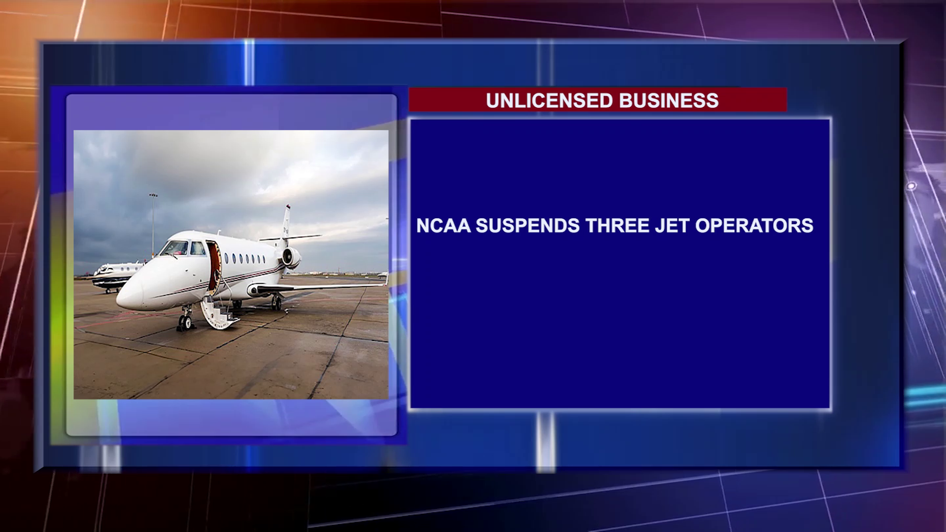 Unlicensed Business: NCAA Suspends Three Jet Operators