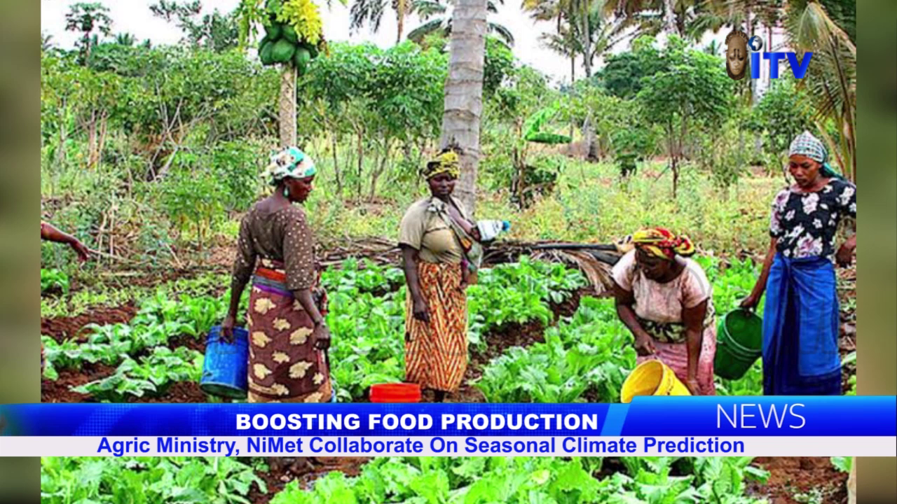 Boosting Food Production: Agric Ministry, NiMet Collaborate On Seasonal Climate Prediction