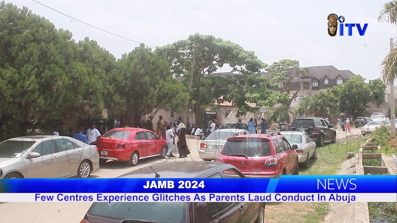 JAMB 2024: Few Centres Experience Glitches As Parent Laud Conduct In Abuja