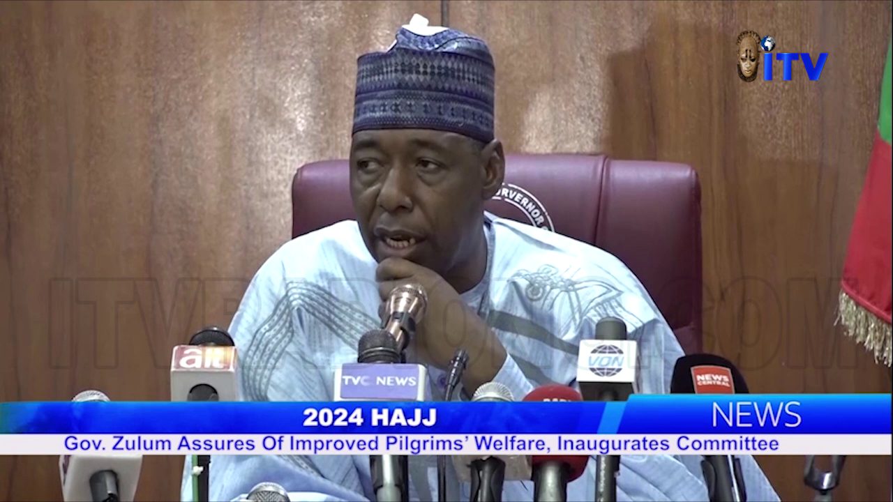 2024 Hajj: Gov. Zulum Assures Of Improved Pilgrims’ Welfare, Inaugurates Committee