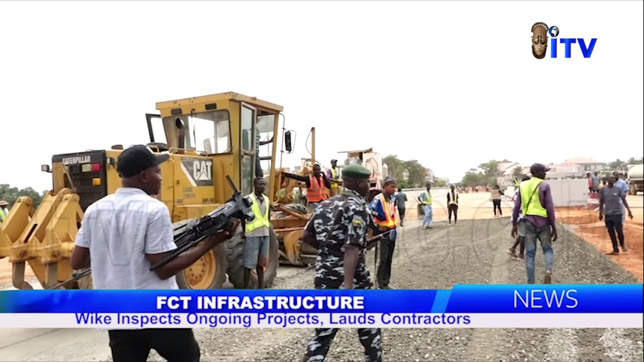 FCT Infrastructure: Wike Inspects Ongoing Projects, Lauds Contractors