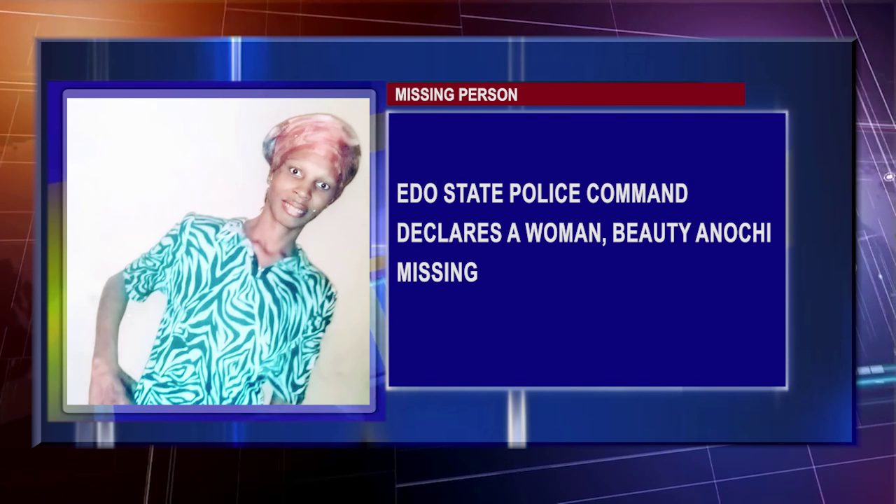 Edo State Police Command Declares A Woman, Beauty Anochi Missing