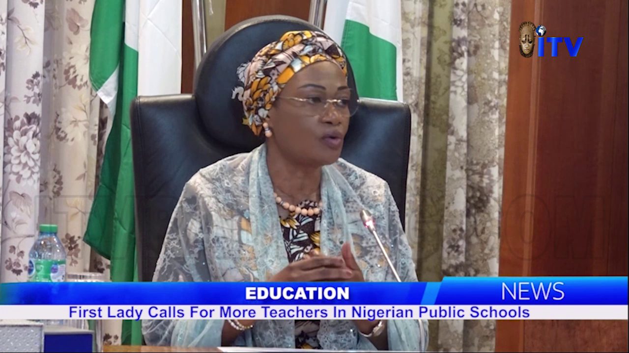Education: First Lady Calls For More Teachers In Nigerian Public Schools