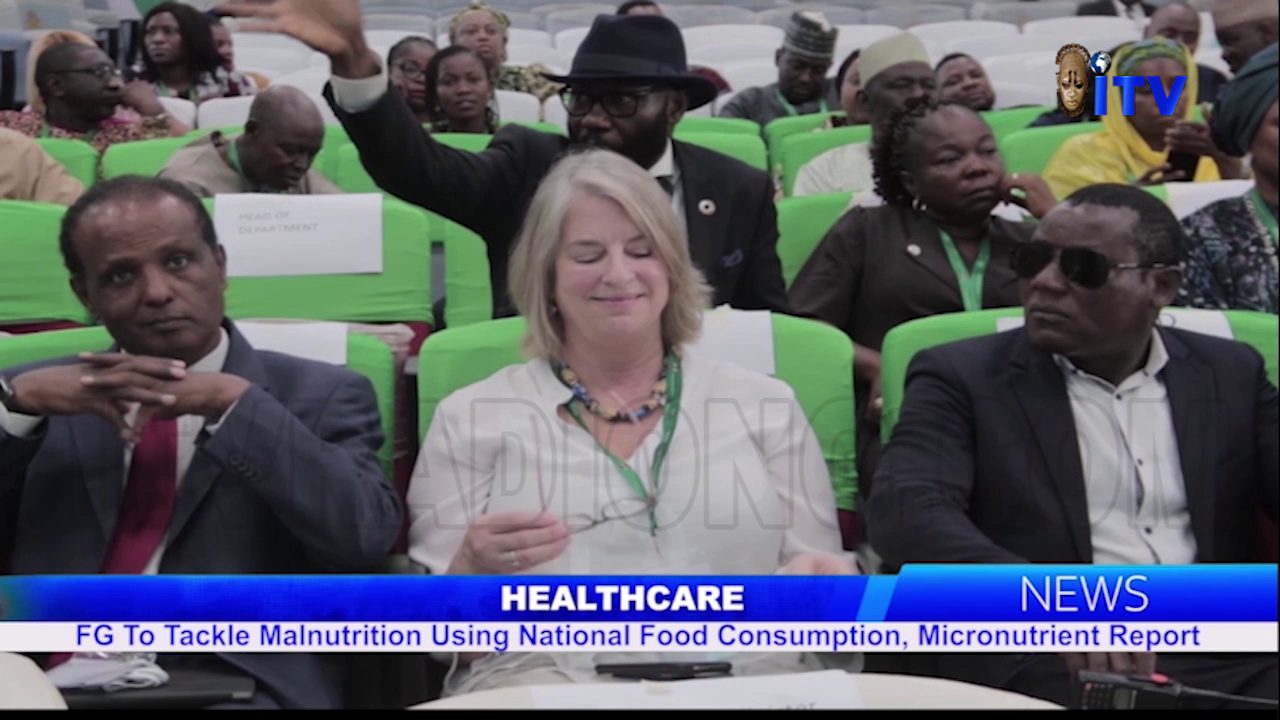 Healthcare: FG To Tackle Malnutrition Using National Food Consumption, Micro-Nutrient Report