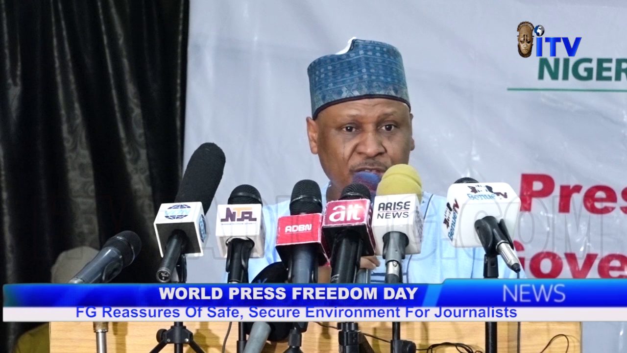World Press Freedom Day: FG Reassures Of Safe, Secure Environment For Journalists