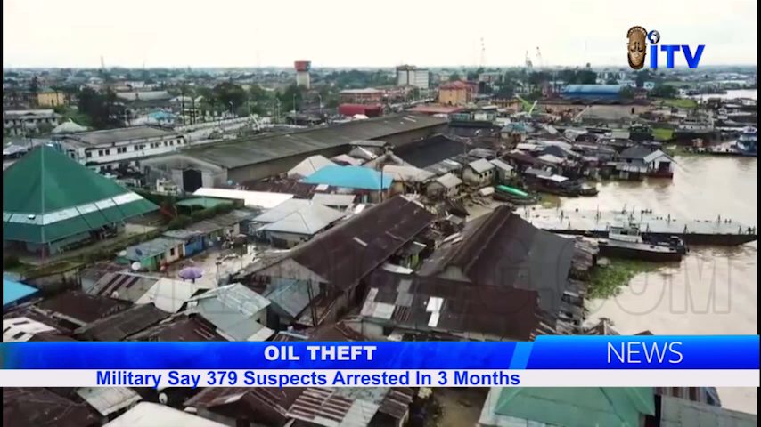 Oil Theft: Military Says 379 Suspects Arrested In 3 Months