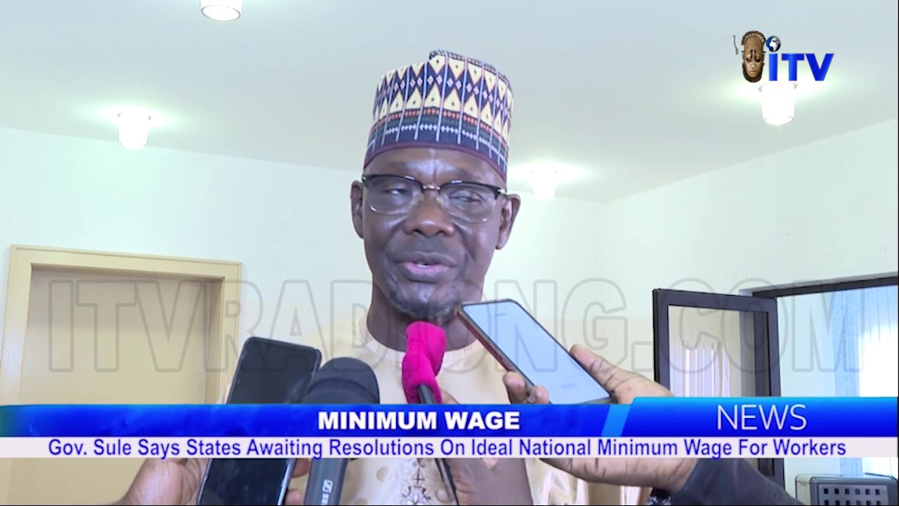 Minimum Wage: Gov. Sule Says State Awaiting Resolutions On Ideal National Minimum Wage For Workers