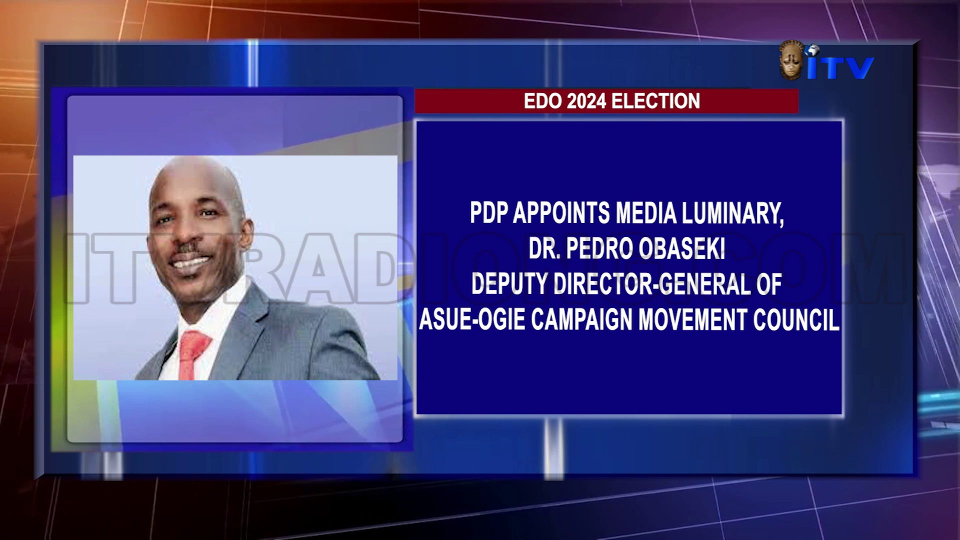 Edo 2024 Election: PDP Appoints Media Luminary, Dr. Pedro Obaseki Deputy Director-General Of Asue-Ogie Campaign Movement Council