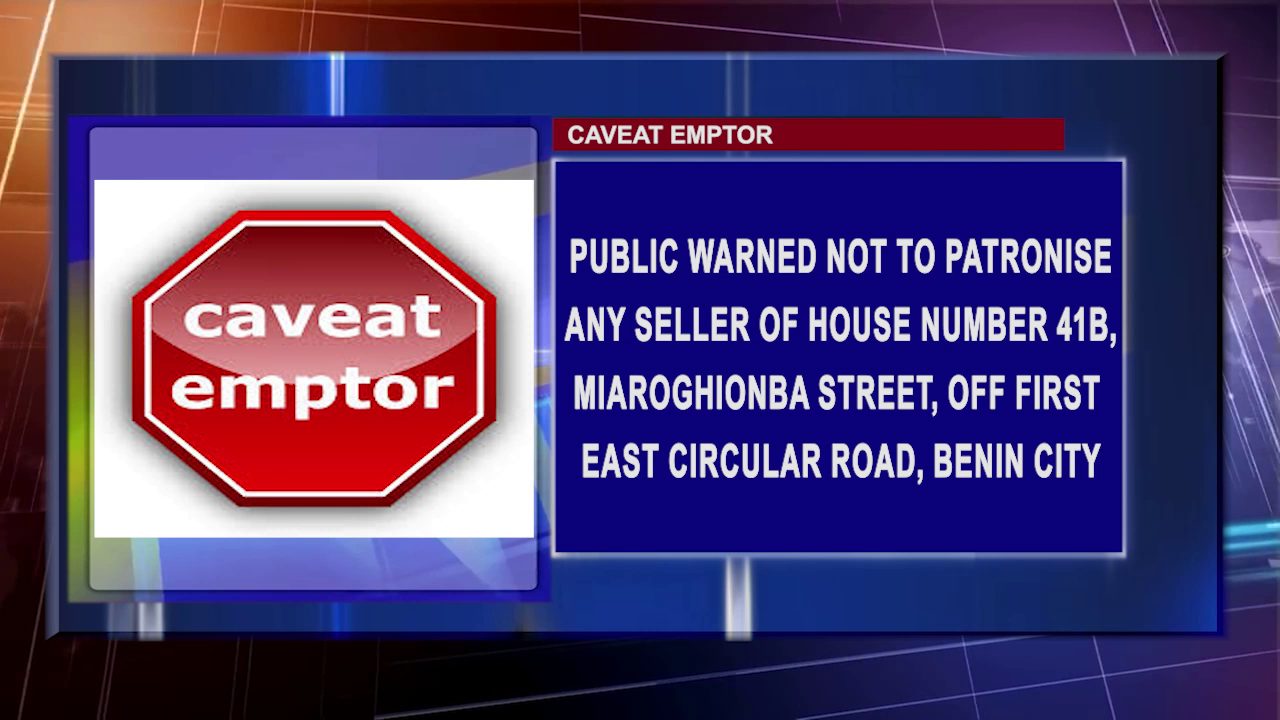 Public Warned Not To Patronise Any Seller Of House Number 41b, Miaroghionba Street, Off First East Circular Road, Benin City