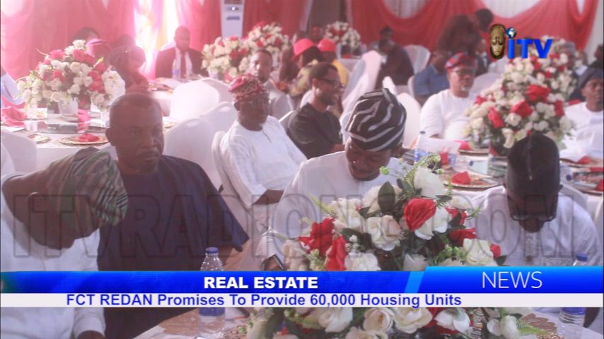Real Estate: FCT REDAN Promises To Provide 60,000 Housing Units