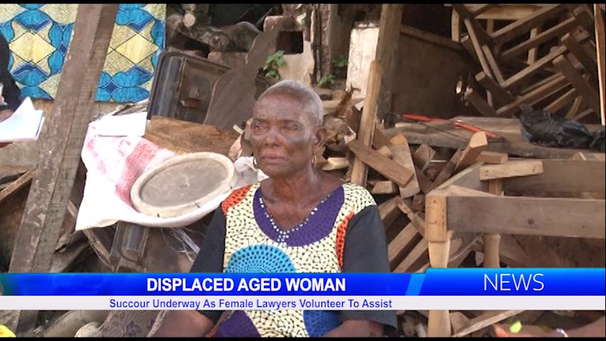 Displaced Aged Woman: Succour Underway As Female Lawyers Volunteer To Assist