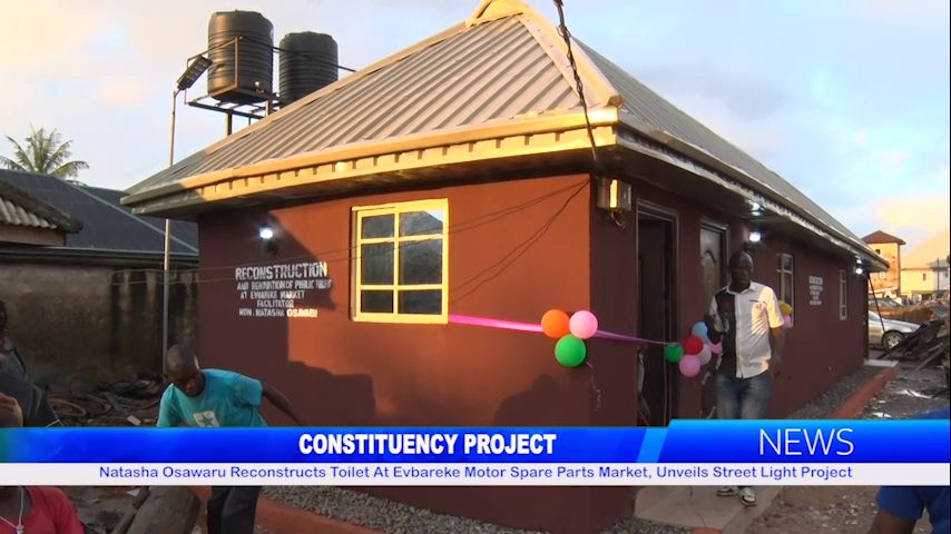 Natasha Osawaru Reconstructs Toilet At Evareke Motor Spare Parts Market, Unveils Street Light Project