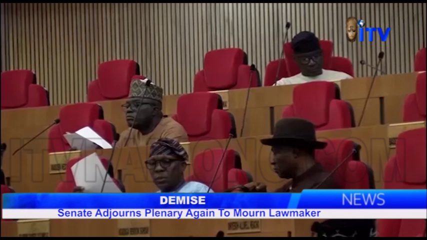 Demise: Senate Adjourn Plenary Again To Mourn Lawmaker