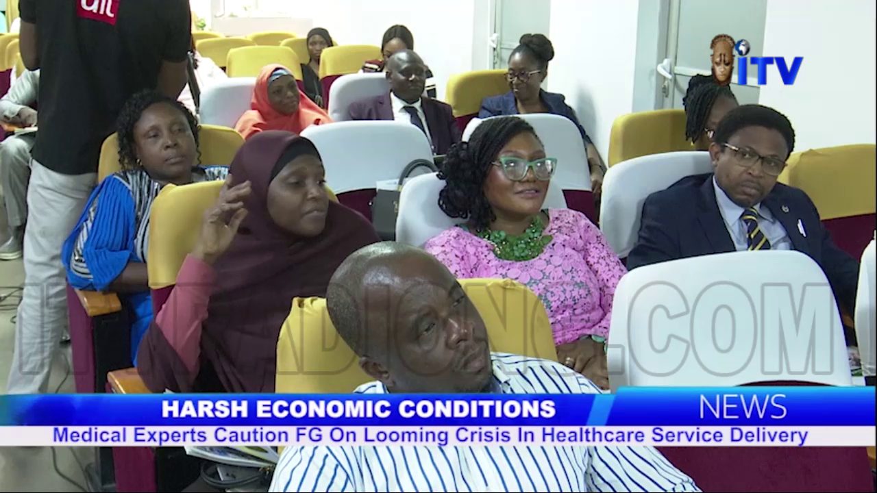Medical Experts Caution FG On Looming Crisis In Healthcare Service Delivery