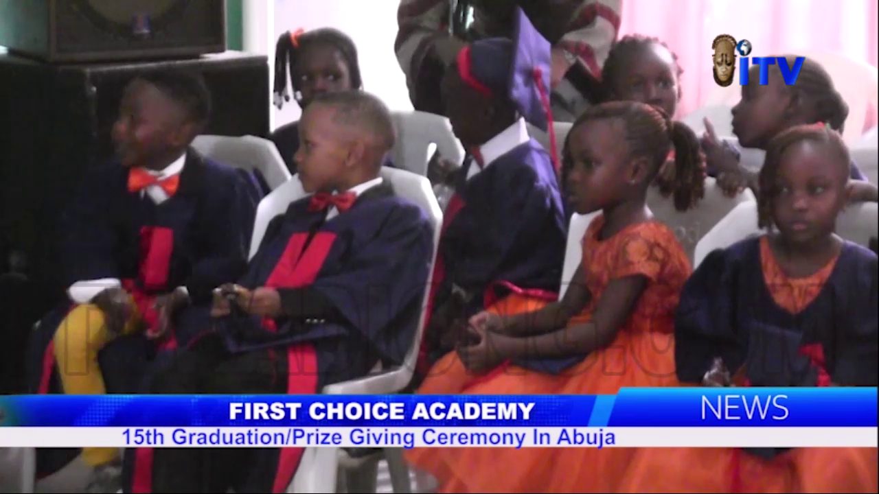 First Choice Academy: 15th Graduation Ceremony In Abuja