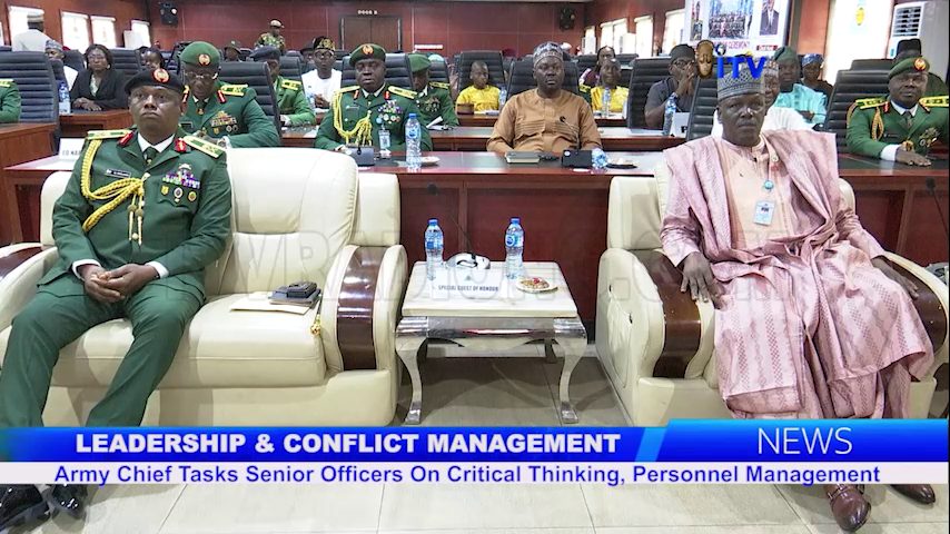Conflict Management: Army Chiefs Tasks Senior Officers On Critical Thinking, Personnel Management