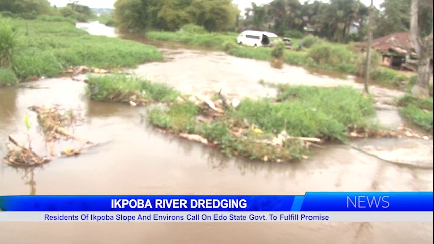 Ikpoba River Dredging: Residents Of Ikpoba Slope And Environs Call On Edo State Govt. To Fulfill Promise