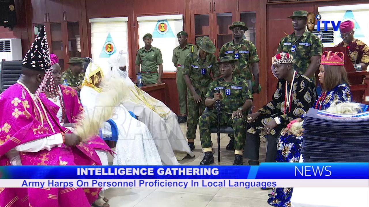 Intelligence Gathering: Army Harps On Personnel Proficiency In Local Languages