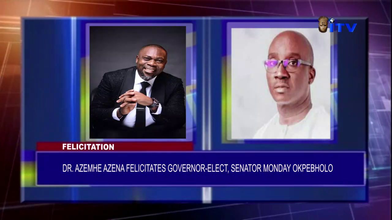 FELICITATION: Dr. Azemhe Azena Felicitates Governor-Elect, Senator Monday Okpebholo