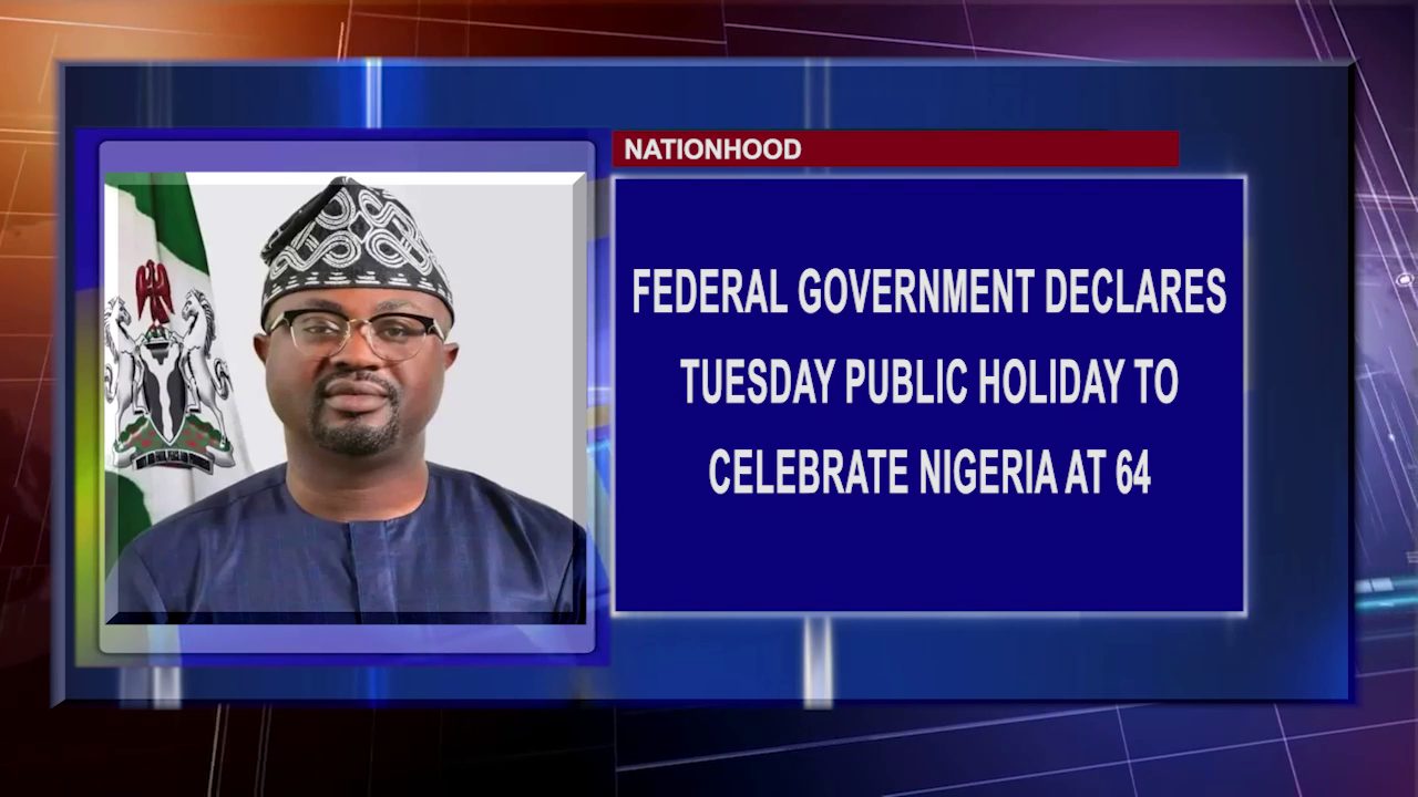 Federal Government Declares Tuesday Public Holiday To Celebrate Nigeria At 64