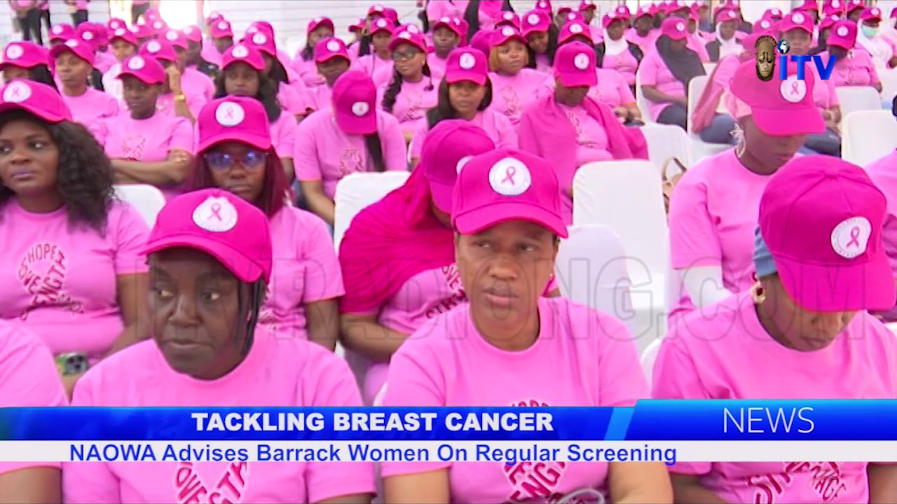Tackling Breast Cancer: NAOWA Advices Barrack Women On Regular Screening