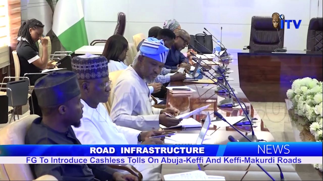 Road Infrastructure: FG To Introduce Cashless Tools On Abuja-Keffi And Keffi-Makurdi Roads