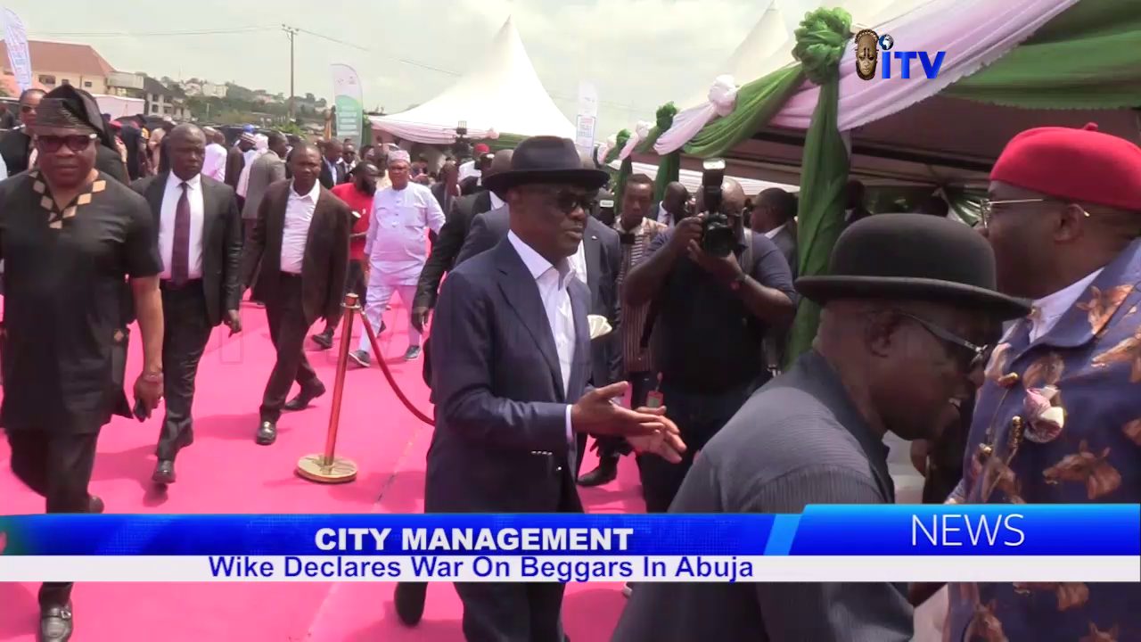 City Management: Wike Declares War On Beggars In Abuja